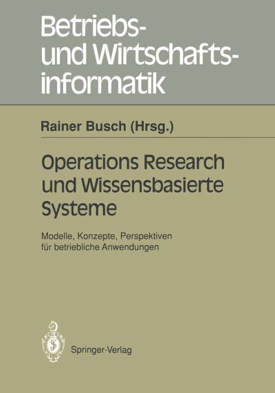 Operations Research Und Wissenbasierte Systeme
