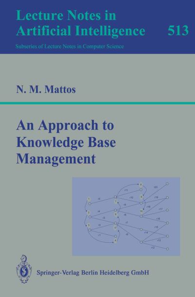 An Approach to Knowledge Base Management. Lecture Notes in Artificial Intelligence
