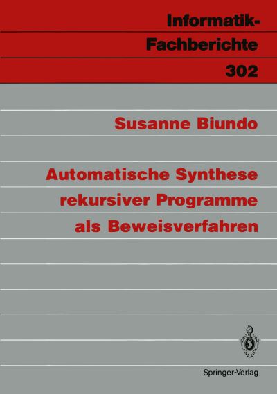 Automatische Synthese Rekursiver Programme Als Beweisverfahren