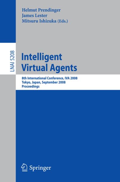 Intelligent Virtual Agents Lecture Notes in Artificial Intelligence