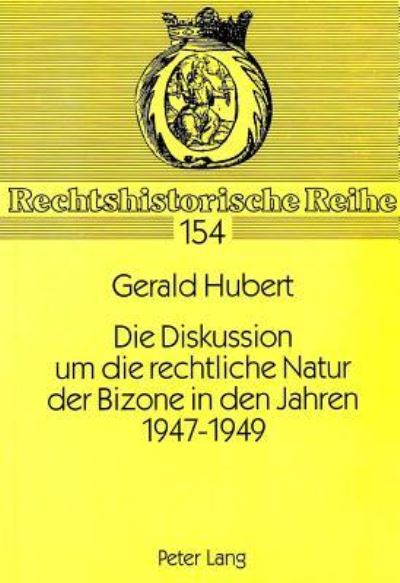 Die Diskussion Um Die Rechtliche Natur Der Bizone in Den Jahren 1947-1949
