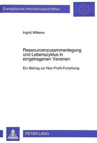 Ressourcenzusammenlegung Und Lebenszyklus in Eingetragenen Vereinen