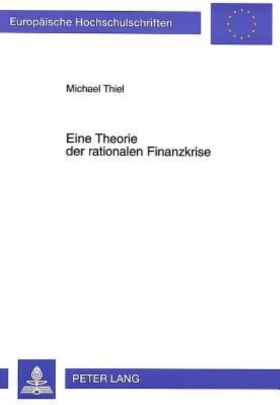 Eine Theorie Der Rationalen Finanzkrise