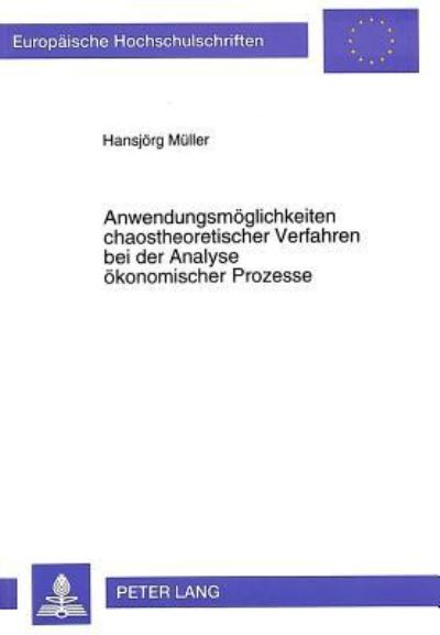 Anwendungsmoglichkeiten Chaostheoretischer Verfahren Bei Der Analyse Okonomischer Prozesse