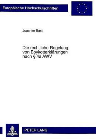 Die Rechtliche Regelung Von Boykotterklarungen Nach § 4A AWV