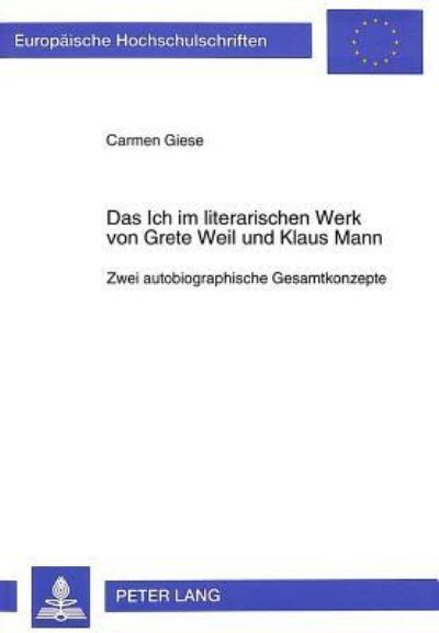 Das Ich Im Literarischen Werk Von Grete Weil Und Klaus Mann