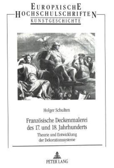 Franzosische Deckenmalerei Des 17. Und 18. Jahrhunderts