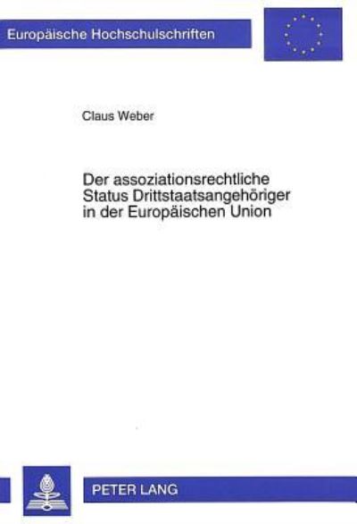 Der Assoziationsrechtliche Status Drittstaatsangehoriger in Der Europaischen Union