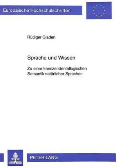 Sprache Und Wissen Zu Einer Transzendentallogischen Semantik Natuerlicher Sprachen