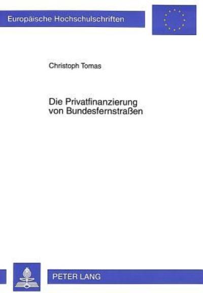 Die Privatfinanzierung Von Bundesfernstraßen