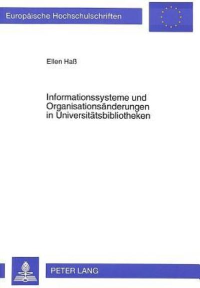 Informationssysteme Und Organisationsanderungen in Universitatsbibliotheken
