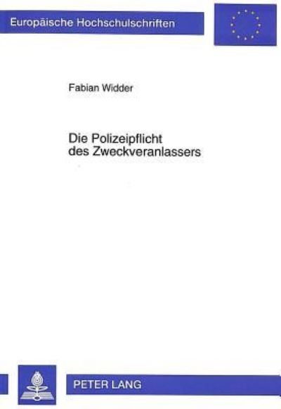 Die Polizeipflicht Des Zweckveranlassers