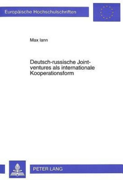 Deutsch-Russische Joint-Ventures Als Internationale Kooperationsform
