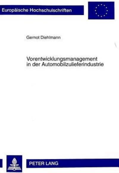 Vorentwicklungsmanagement in Der Automobilzulieferindustrie