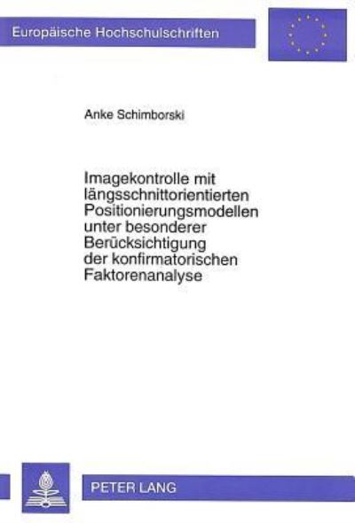 Imagekontrolle Mit Langsschnittorientierten Positionierungsmodellen Unter Besonderer Berucksichtigung Der Konfirmatorischen Faktorenanalyse