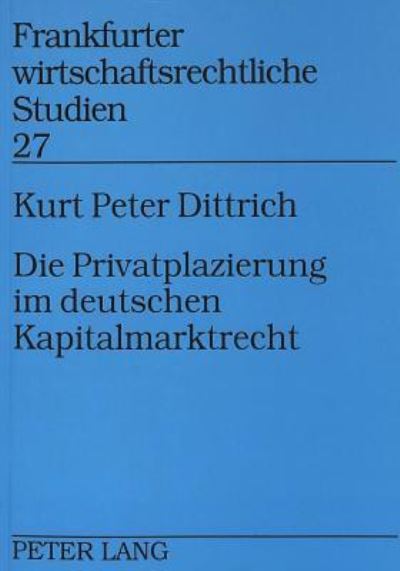 Die Privatplazierung Im Deutschen Kapitalmarktrecht