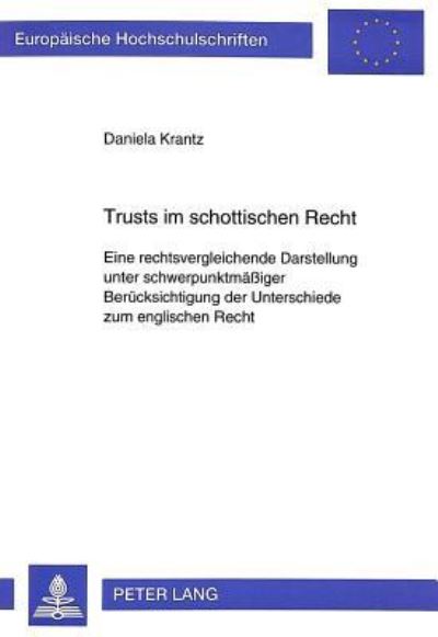 Trusts Im Schottischen Recht Eine Rechtsvergleichende Darstellung Unter Schwerpunktmaessiger Beruecksichtigung Der Unterschiede Zum Englischen Recht