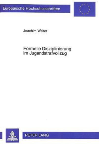 Formelle Disziplinierung Im Jugendstrafvollzug