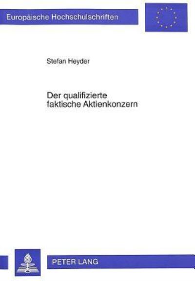Der Qualifizierte Faktische Aktienkonzern