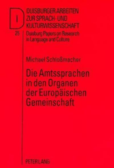 Die Amtssprachen in Den Organen Der Europaeischen Gemeinschaft 2., Durchgesehene Auflage