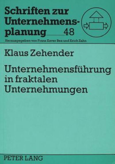 Unternehmensfuhrung in Fraktalen Unternehmungen