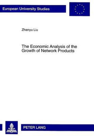 The Economic Analysis of the Growth of Network Products