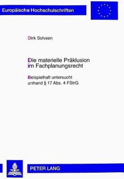 Die Materielle Praklusion Im Fachplanungsrecht