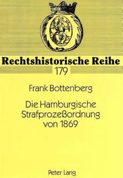 Die Hamburgische Strafprozessordnung Von 1869