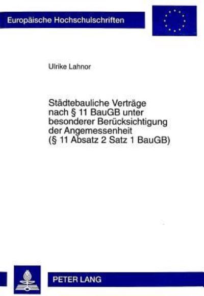 Stadtebauliche Vertrage Nach § 11 BauGB Unter Besonderer Berucksichtigung Der Angemessenheit (§ 11 Absatz 2 Satz 1 BauGB)