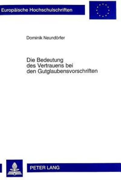 Die Bedeutung Des Vertrauens Bei Den Gutglaubensvorschriften