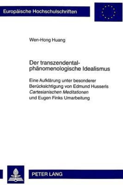 Der Transzendentalphanomenologische Idealismus