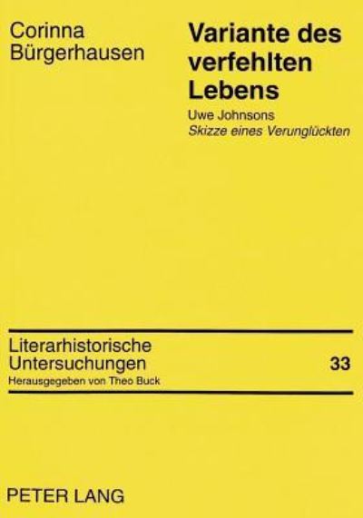 Variante Des Verfehlten Lebens Uwe Johnsons Skizze Eines Verunglueckten