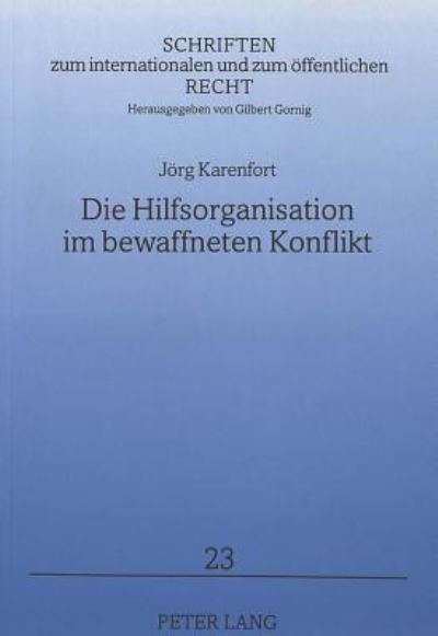 Die Hilfsorganisation Im Bewaffneten Konflikt