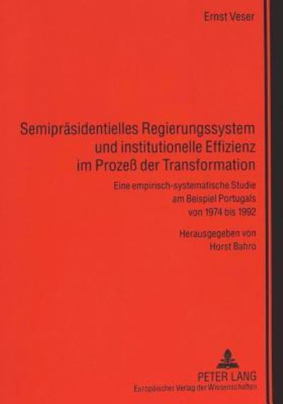 Semiprasidentielles Regierungssystem Und Institutionelle Effizienz Im Prozeß Der Transformation