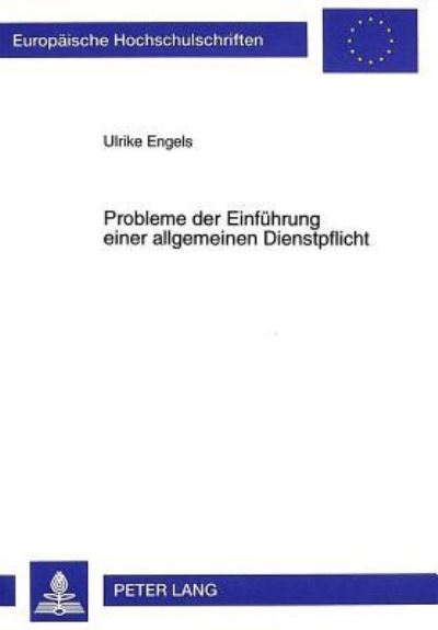 Probleme Der Einfuehrung Einer Allgemeinen Dienstpflicht