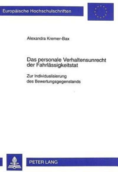 Das Personale Verhaltensunrecht Der Fahrlassigkeitstat