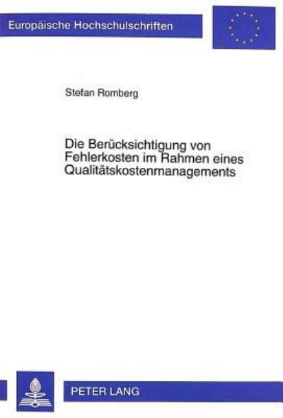 Die Berucksichtigung Von Fehlerkosten Im Rahmen Eines Qualitatskostenmanagements