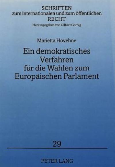 Ein Demokratisches Verfahren Fur Die Wahlen Zum Europaischen Parlament
