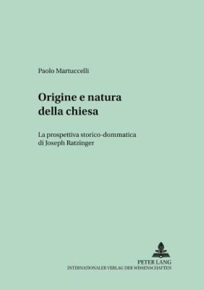 Origine E Natura Della Chiesa
