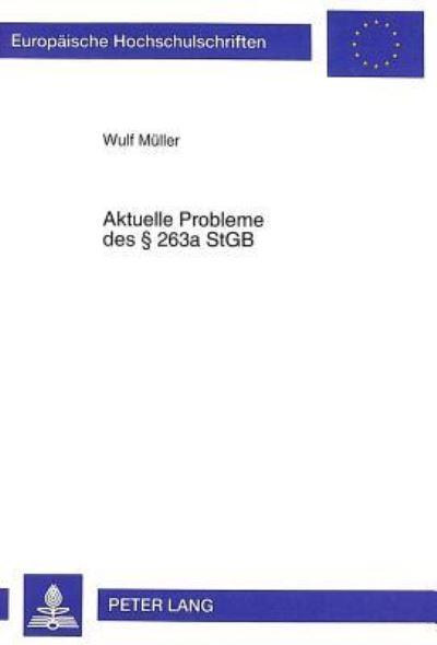 Aktuelle Probleme Des § 263A StGB