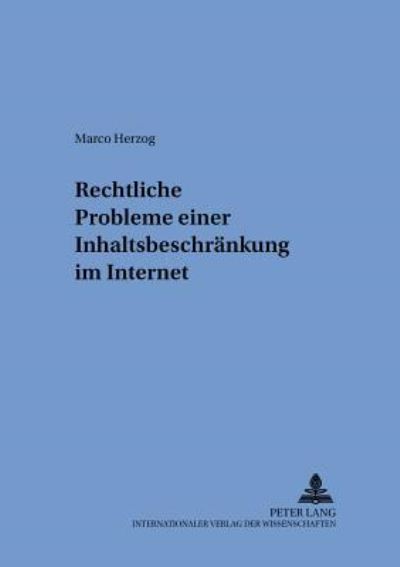 Rechtliche Probleme Einer Inhaltsbeschrankung Im Internet