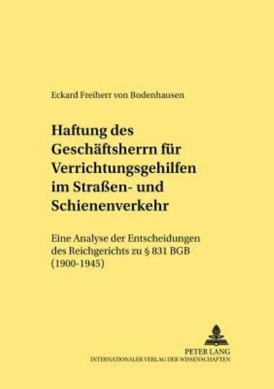Haftung Des Geschäftsherrn Für Verrichtungsgehilfen Im Strassen- Und Schienenverkehr