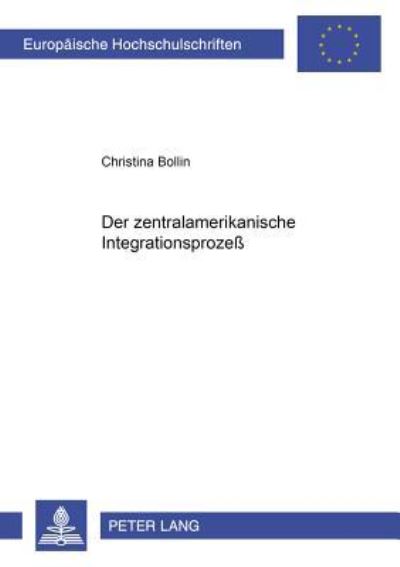 Der Zentralamerikanische Integrationsprozess
