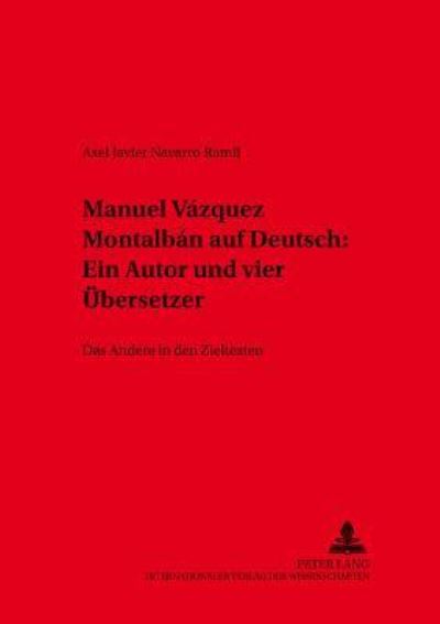 Manuel Vazquez Montalban Auf Deutsch: Ein Autor Und Vier Uebersetzer