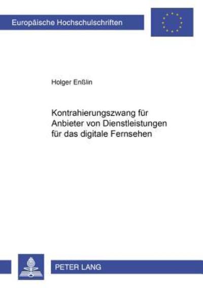 Kontrahierungszwang Fuer Anbieter Von Dienstleistungen Fuer Das Digitale Fernsehen