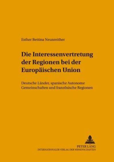 Die Interessenvertretung Der Regionen Bei Der Europaischen Union