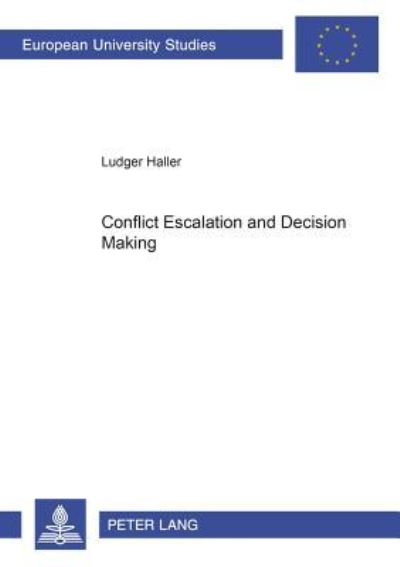 Conflict Escalation and Decision Making