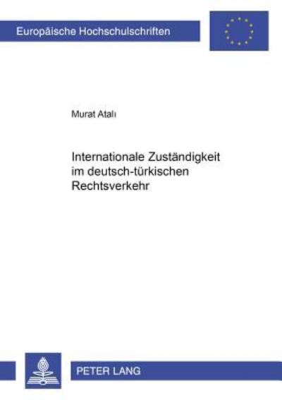 Internationale Zustandigkeit Im Deutsch-Turkischen Rechtsverkehr