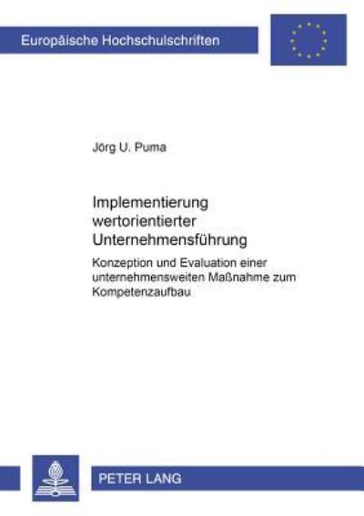 Implementierung Wertorientierter Unternehmensfuehrung Konzeption Und Evaluation Einer Unternehmensweiten Massnahme Zum Kompetenzaufbau
