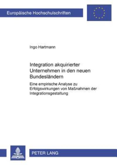Integration Akquirierter Unternehmen in Den Neuen Bundeslandern